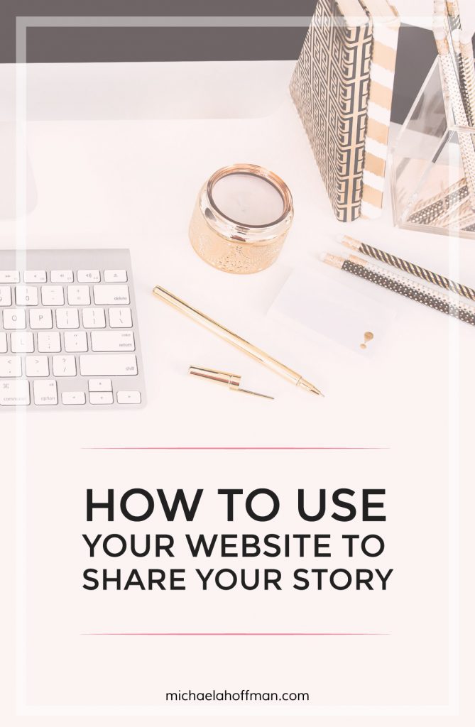 How to use your website to tell your brand story | michaelahoffman.com