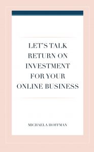 investing in your business and what you can get back from it, online business, solopreneur, investments