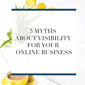 Visibility, grow your business, market your business, get noticed online, tips, visible, be seen
