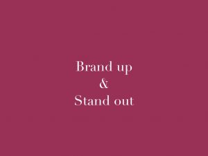 Brand Up & Stand Out for your business in a crowded online space