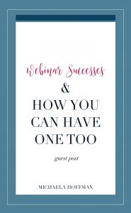 webinar success | market your business | online business | small business | grow your business | online entrepreneur | business | women in business