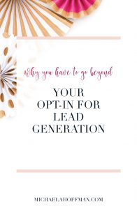 Are you an online entrepreneur? Do you want more leads for your business so that you can grow in 2018? Then you need to know why you have to go beyond your opt-in or lead magnet and create a nurturing funnel.