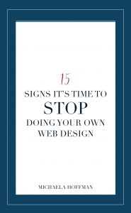 Are you a small business owner or blogger and you can't decide if now is the time to finally hire a designer to help you bring your decision to life or if you are still in DIY mode? Read this article and find out the 15 signs that it is time to stop doing it yourself and get some help!