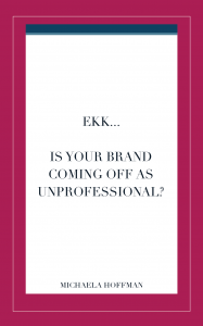 Your branding can make or break your business' trust and credibility with potential clients. What are 5 signs that your branding is unprofessional and scaring away potential clients? Read on to find out
