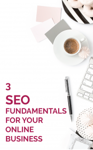 SEO for your business is important for growing your presence online. But where do you start, what do you need to know...here are the 3 fundamentals of SEO you need to understand to get started growing your online business.